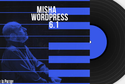 WORDPRESS 6.1 “MISHA”